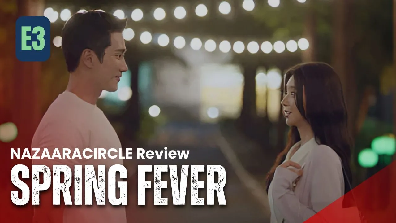 Spring Fever – K-drama Episode 3 Recap & Review
