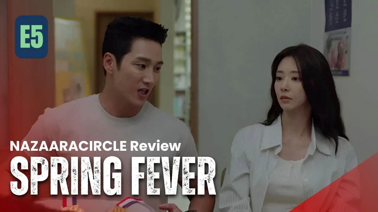 Spring Fever – K-drama Episode 5 Recap & Review