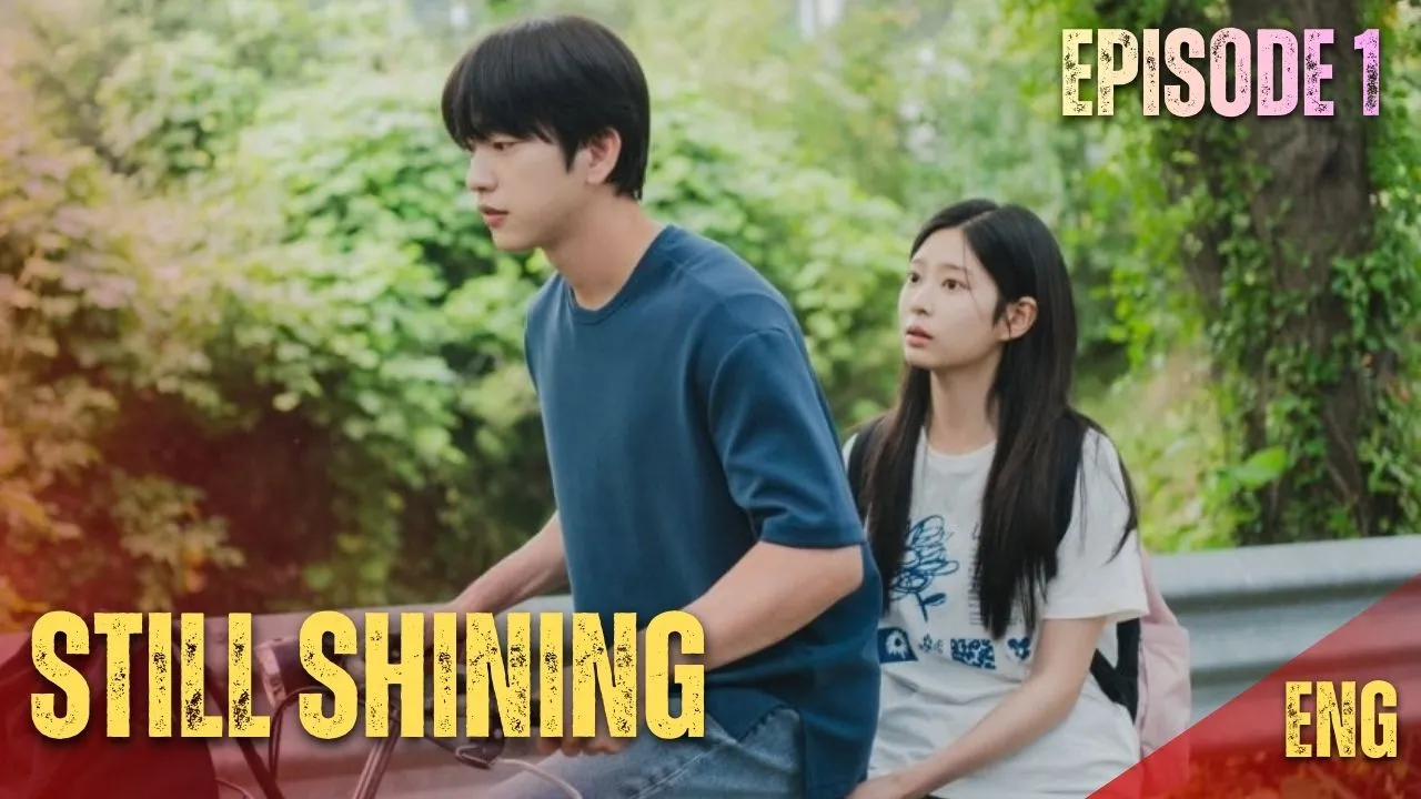 Still Shining – K-drama Episode 1 Preview
