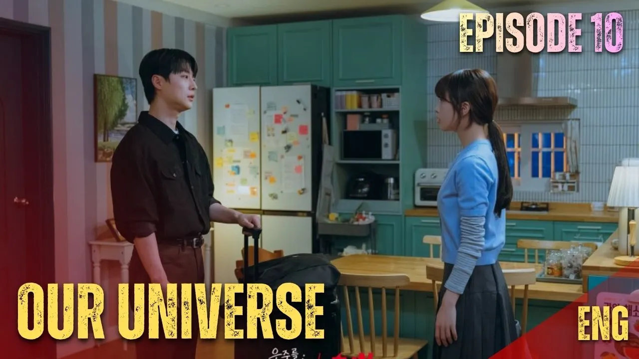 Our Universe – K-drama Episode 10 Review