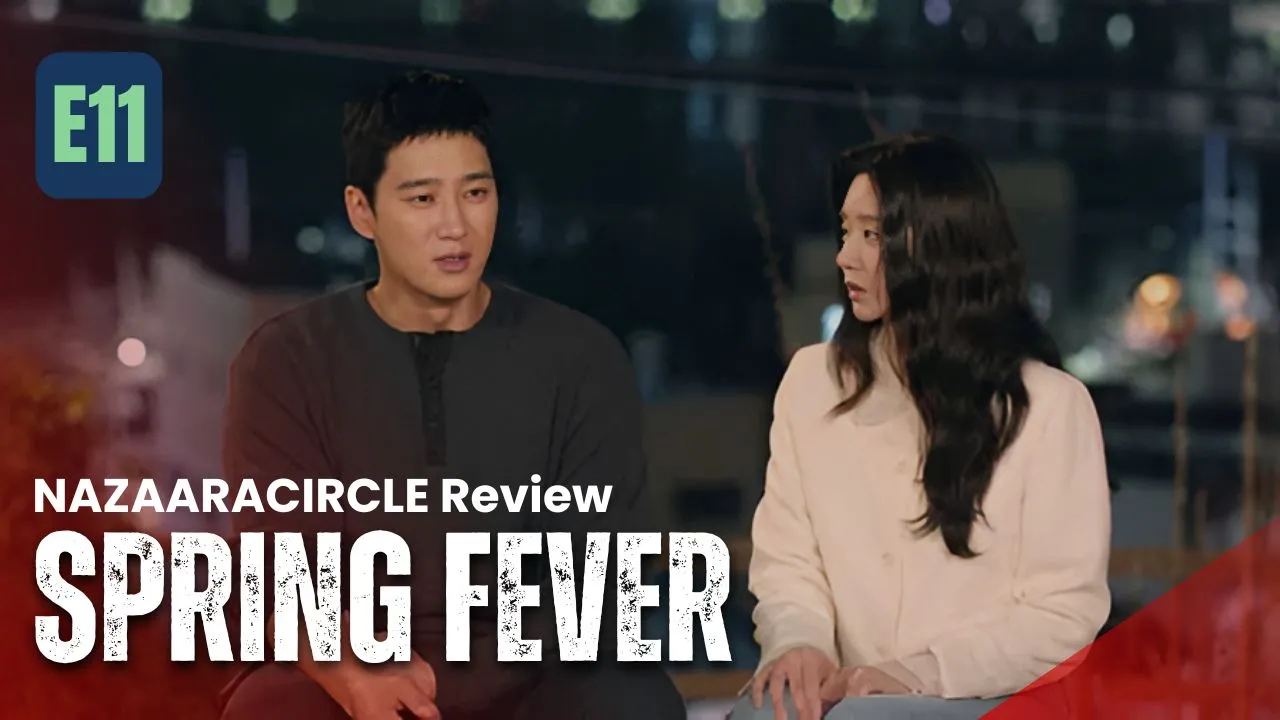 Spring Fever – K-drama Episode 11 Recap & Review