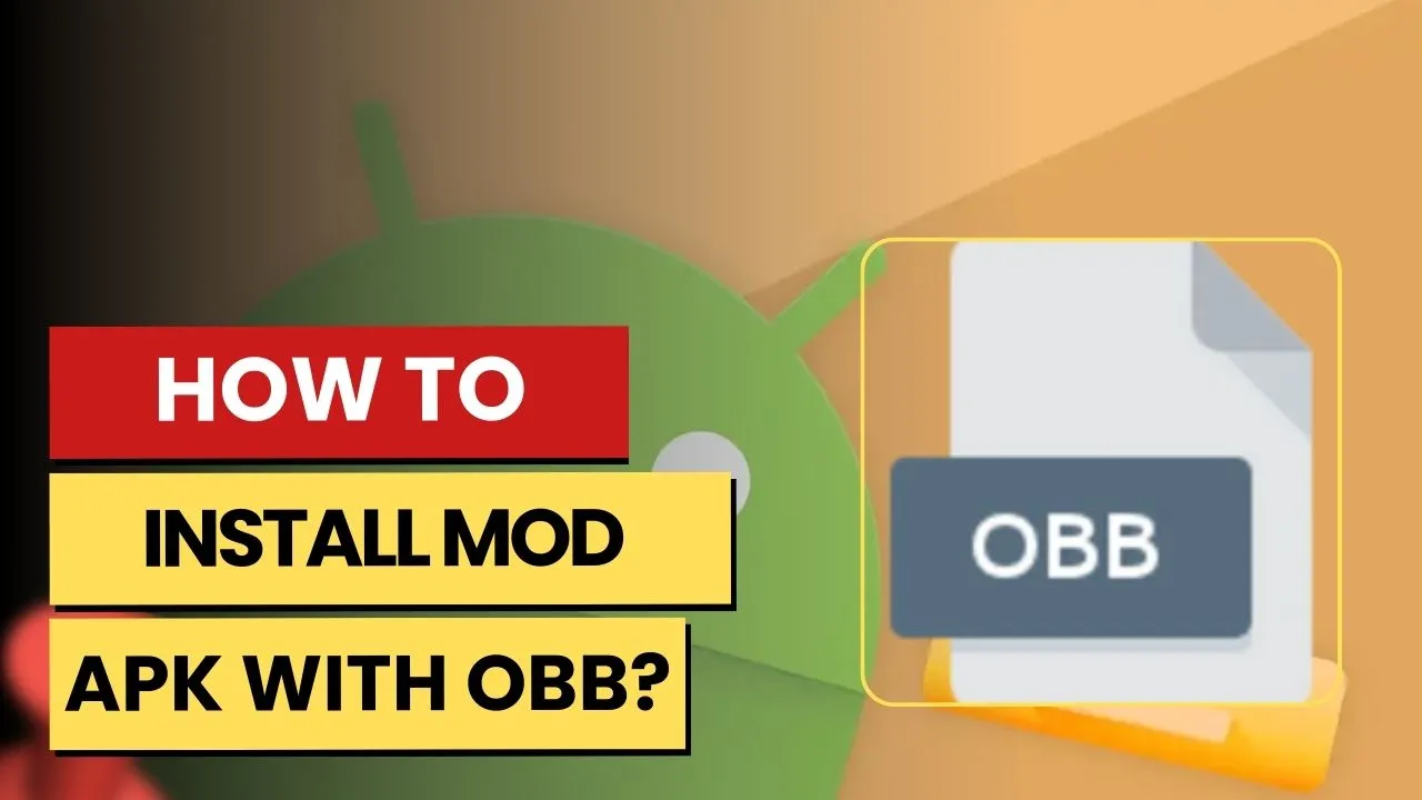 How to install Mod Apk with OBB?
