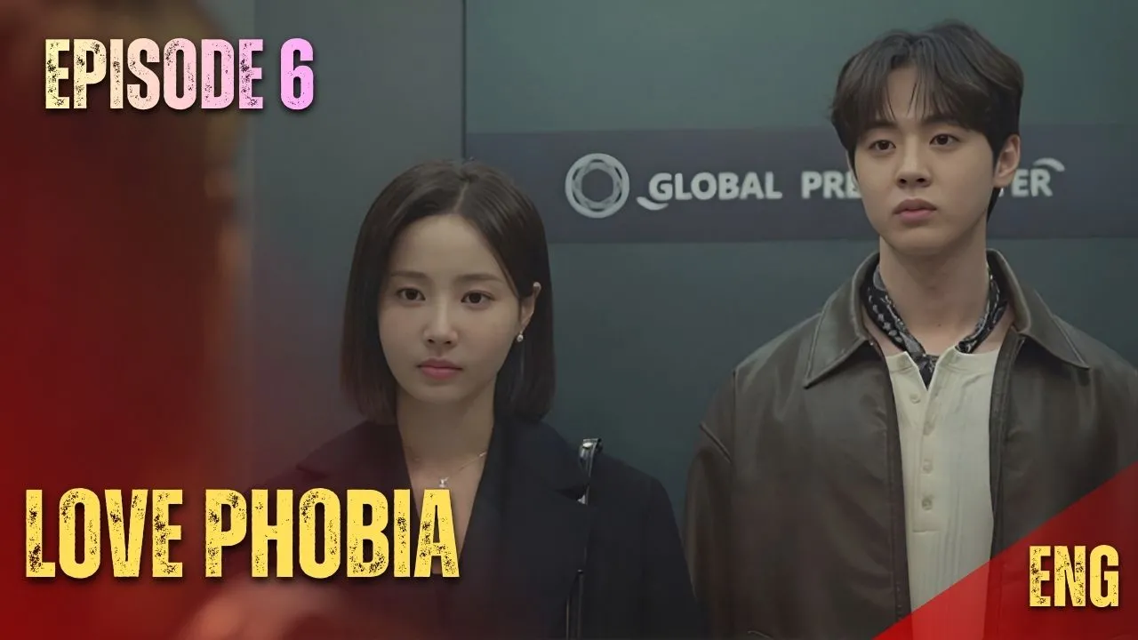 Love Phobia – Episode 6 Recap & Review