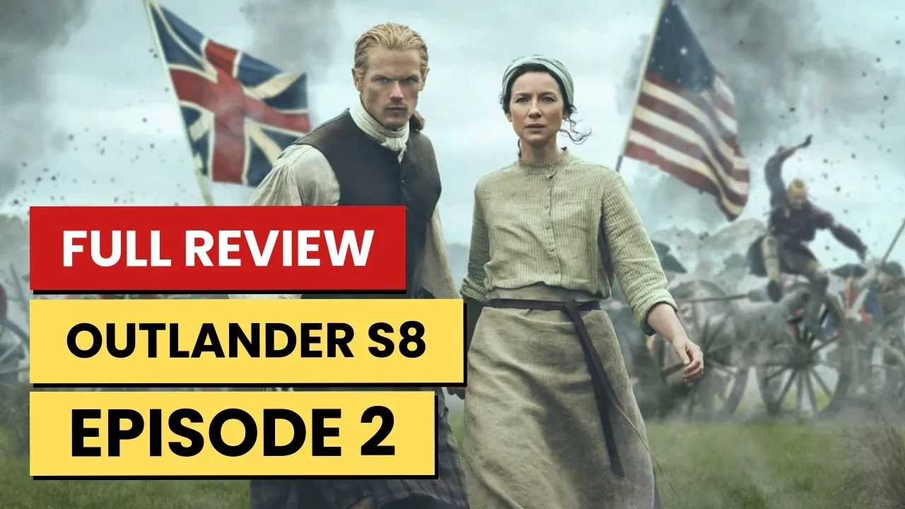 Outlander Season 8 Episode 2 Preview: Release Date, Time & Where To Watch