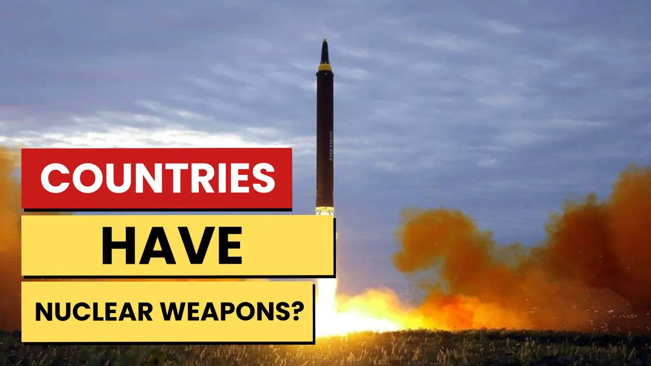 Which Countries Have Nuclear Weapons?