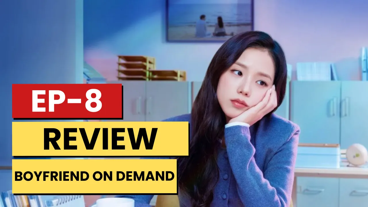 Boyfriend On Demand – K-drama Episode 8 Review