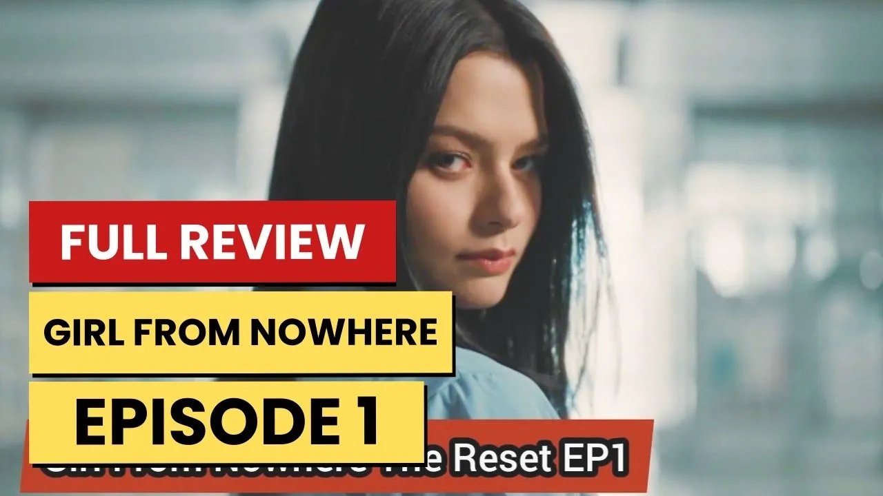 Girl From Nowhere: The Reset – Episode 1 Recap & Review