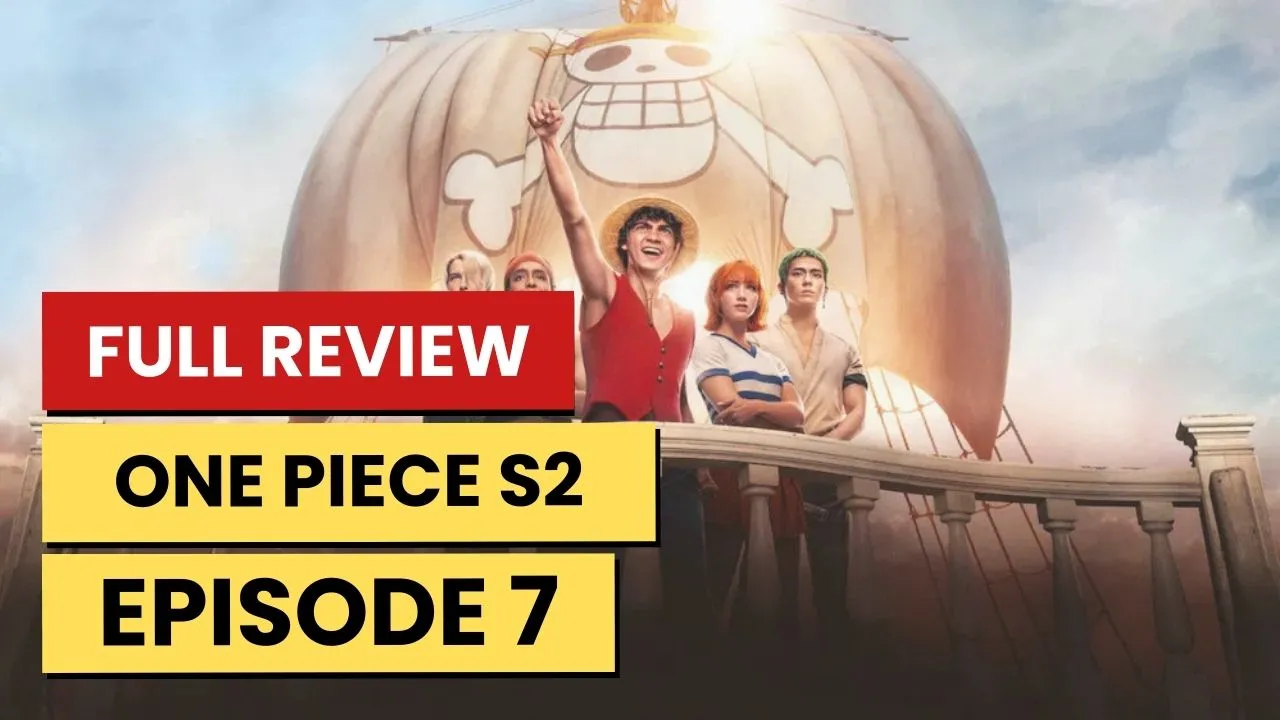 One Piece (Netflix) – Season 2 Episode 7 Recap & Review