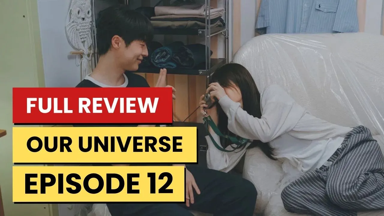 Our Universe – K-drama Episode 12 Recap, Review & Ending Explained
