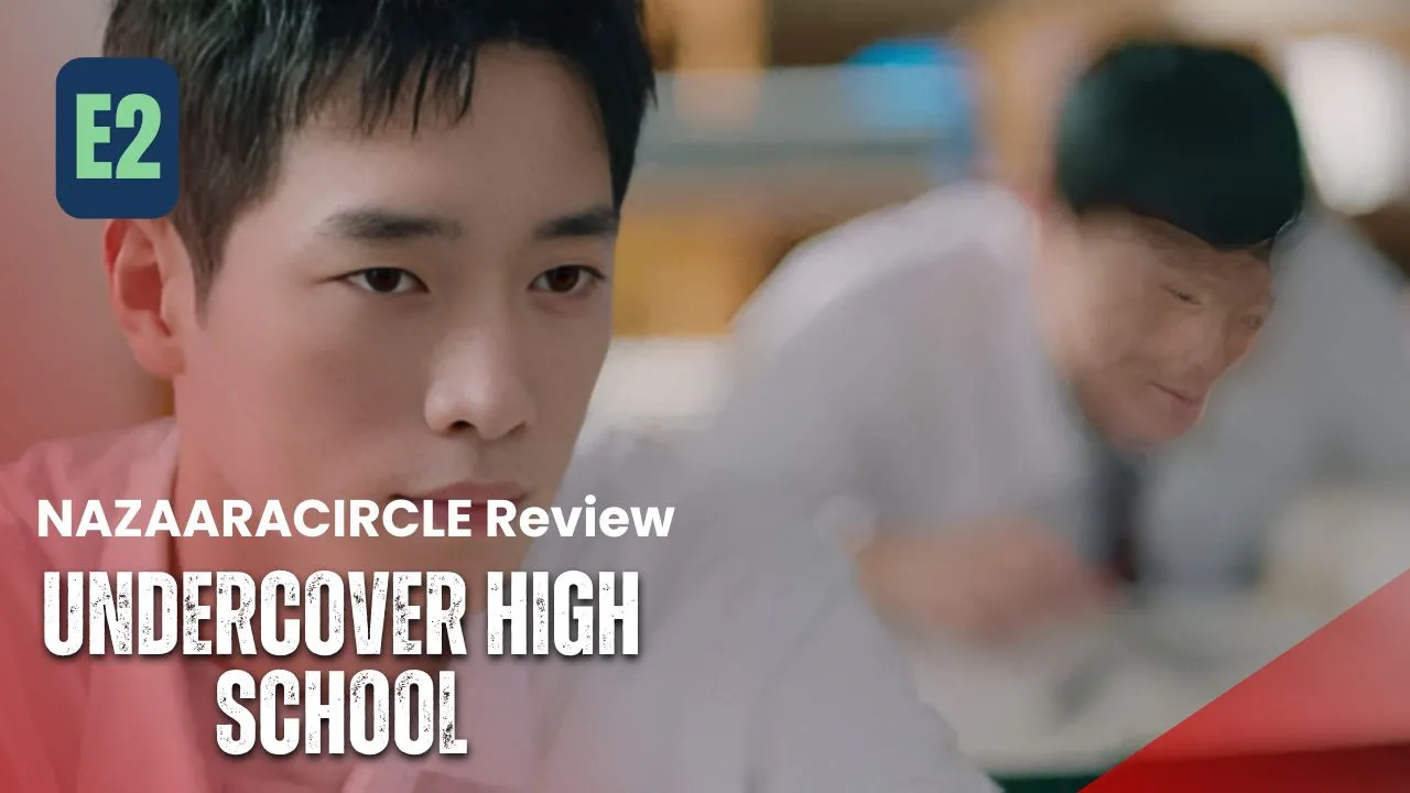 Undercover High School – K-drama Episode 2 Recap & Review