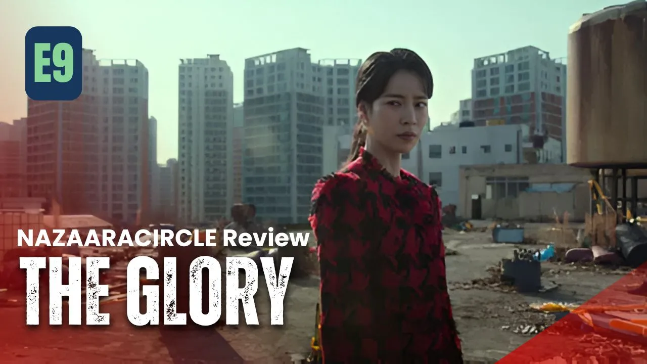 The Glory – Season 1 Episode 9 Recap & Review