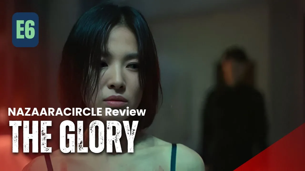 The Glory – K-drama Episode 6 Recap & Review